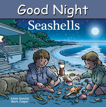 Good Night Seashells by Adam Gamble and Mark Jasper