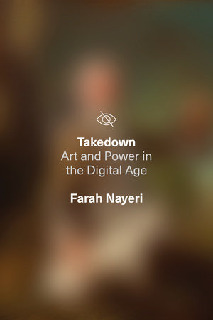 Takedown by Farah Nayeri