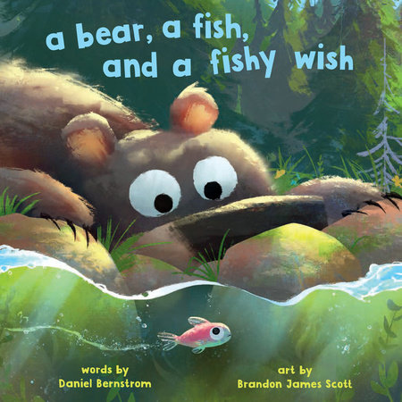 A Bear, a Fish, and a Fishy Wish by Daniel Bernstrom