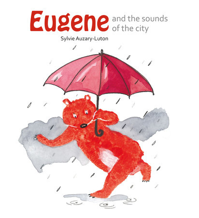 Eugene and the sounds of the city by Sylvie Auzary-Luton