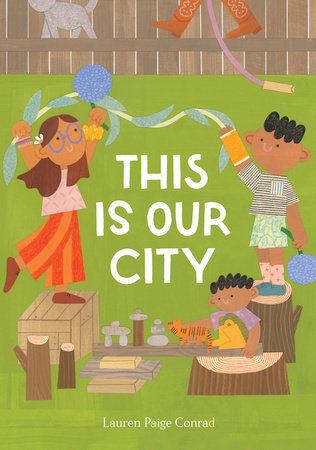 This Is Our City by Lauren Paige Conrad