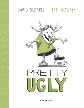 Pretty Ugly by David Sedaris