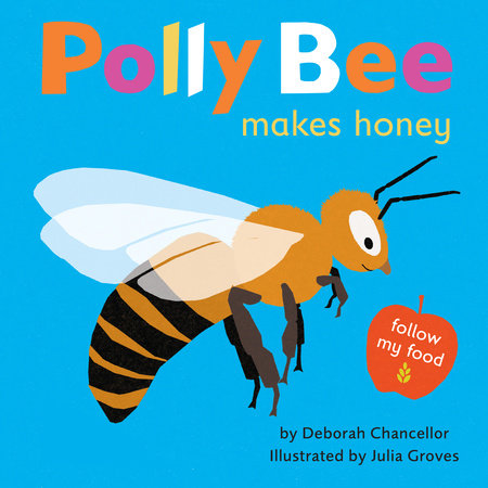 Polly Bee Makes Honey by Deborah Chancellor