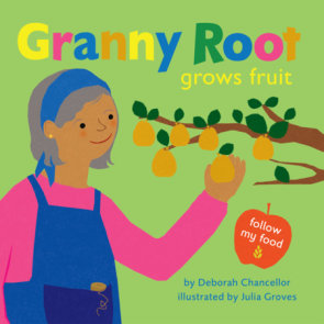 Granny Root Grows Fruit