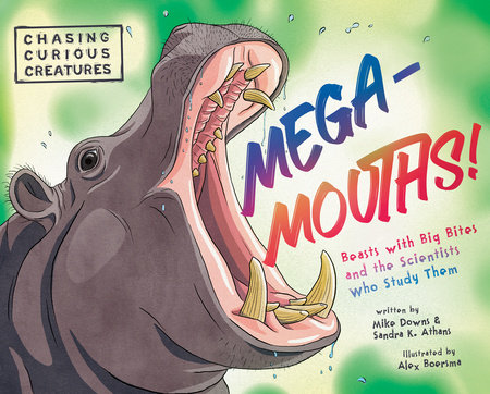 Mega-Mouths! by Sandra  Athans and Mike Downs