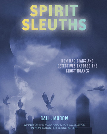 Spirit Sleuths by Gail Jarrow