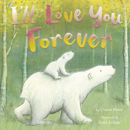 I'll Love You Forever by Owen Hart
