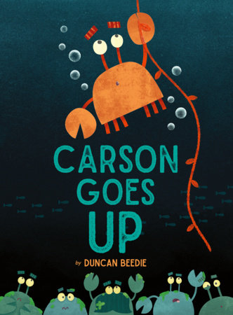 Carson Goes Up by Duncan Beedie
