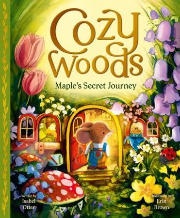 Cozy Woods: Maple's Secret Journey by Isabel Otter