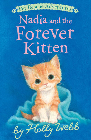 Nadia and the Forever Kitten by Holly Webb