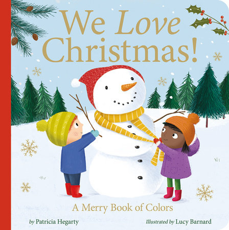 We Love Christmas! by Patricia Hegarty