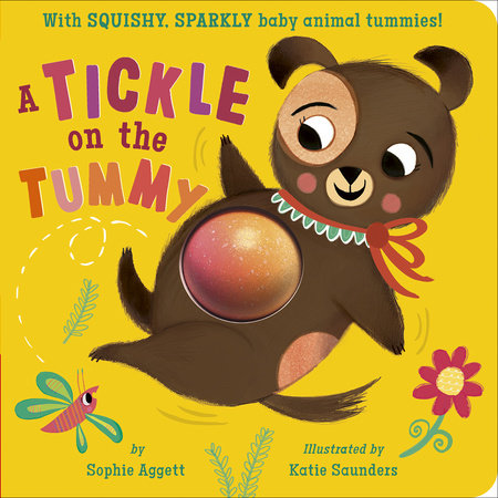 A Tickle on the Tummy! by Sophie Aggett