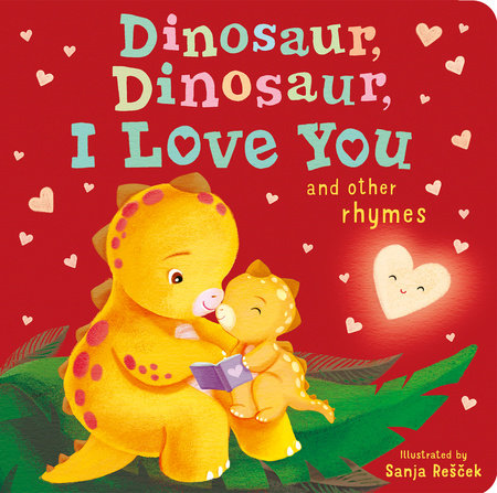 Dinosaur, Dinosaur, I Love You by Danielle McLean