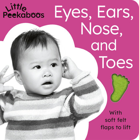 Eyes, Ears, Nose, and Toes - Little Peekaboos by Sophie Aggett