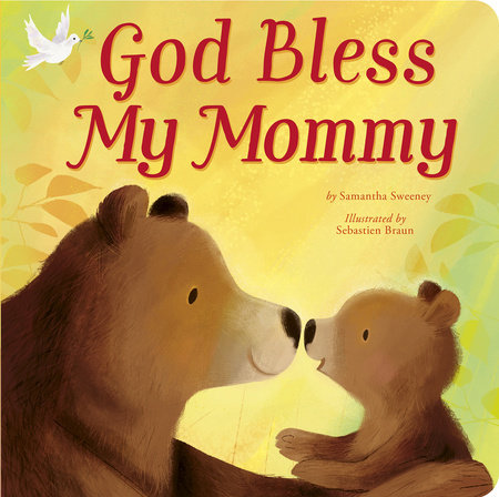 God Bless My Mommy by Samantha Sweeney