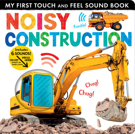 Noisy Construction by Lauren Crisp; compiled by Tiger Tales