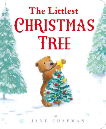 The Littlest Christmas Tree by Jane Chapman