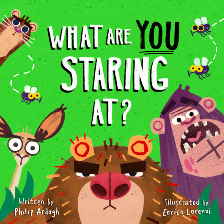 What Are YOU Staring At? by Philip Ardagh