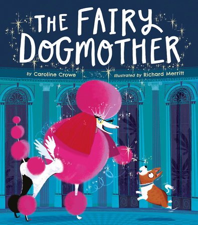 The Fairy Dogmother by Caroline Crowe