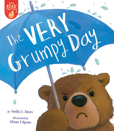 The Very Grumpy Day by Stella J. Jones