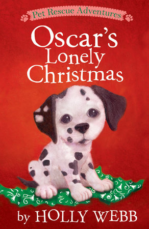 Oscar's Lonely Christmas by Holly Webb