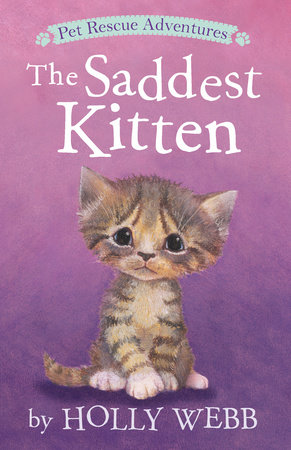 The Saddest Kitten by Holly Webb