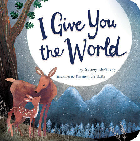 I Give You the World by Stacey McCleary