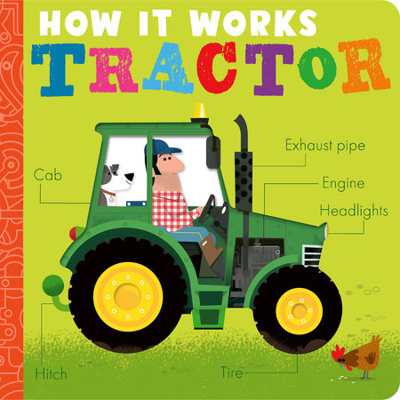 How It Works: Tractor by Amelia Hepworth