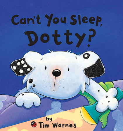 Can't You Sleep, Dotty? by Tim Warnes