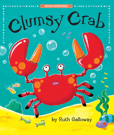 Clumsy Crab by Ruth Galloway