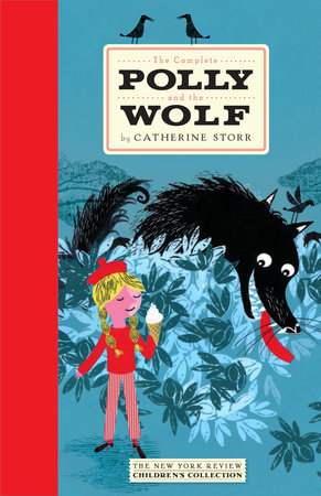 The Complete Polly and the Wolf by Catherine Storr