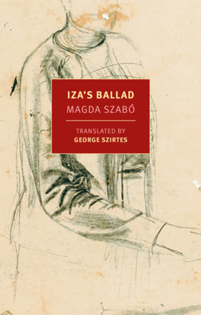 Iza's Ballad by Magda Szabo