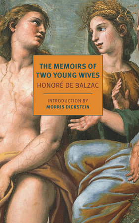The Memoirs of Two Young Wives by Honoré De Balzac
