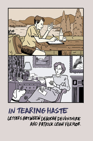In Tearing Haste by Patrick Leigh Fermor and Deborah Devonshire