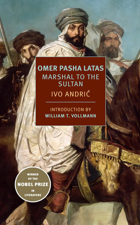 Omer Pasha Latas by Ivo Andric