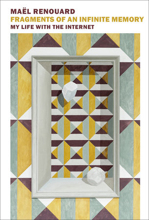 Fragments of an Infinite Memory by Maël Renouard