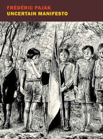 Uncertain Manifesto by Frédéric Pajak