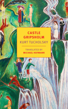 Castle Gripsholm by Kurt Tucholsky