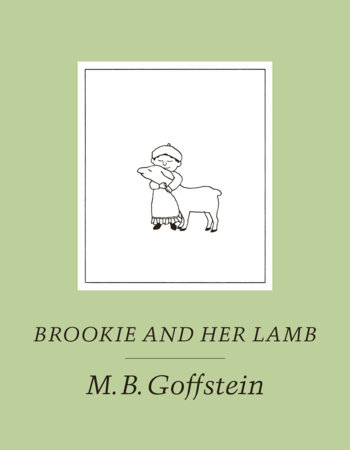 Brookie and Her Lamb by M.B. Goffstein