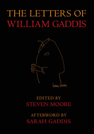 The Letters of William Gaddis by William Gaddis