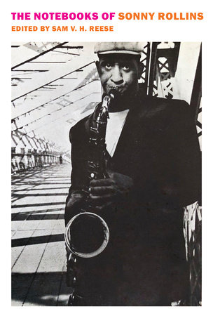 The Notebooks of Sonny Rollins by Sonny Rollins