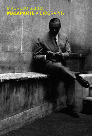 Malaparte: A Biography by Maurizio Serra