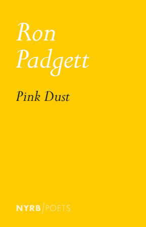 Pink Dust by Ron Padgett