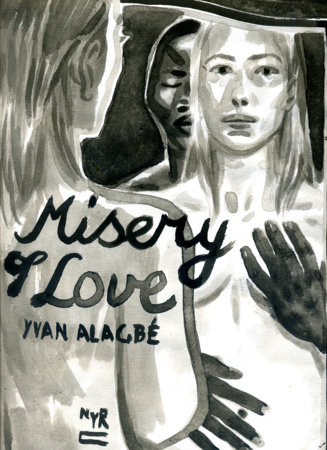 Misery of Love by Yvan Alagbé