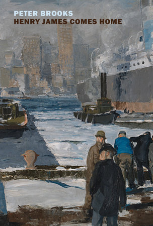 Henry James Comes Home by Peter Brooks