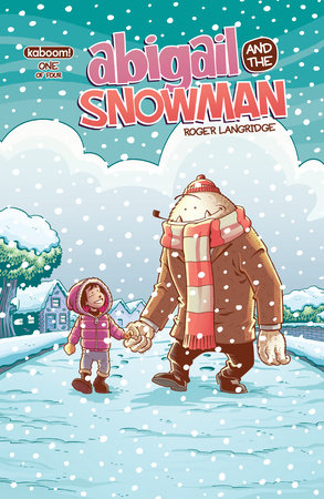 Abigail & The Snowman #1 by Roger Langridge