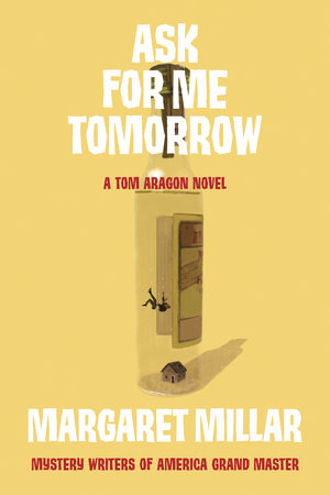 Ask for Me Tomorrow by Margaret Millar