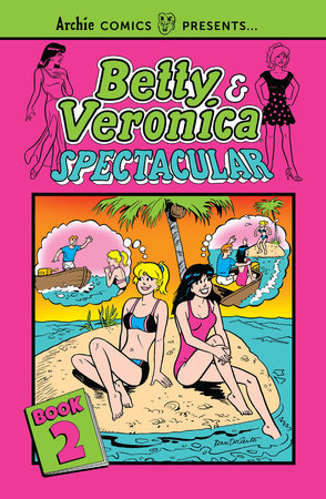 Betty & Veronica Spectacular Vol. 2 by Archie Superstars