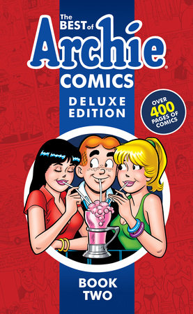 The Best of Archie Comics Book 2 Deluxe Edition by Archie Superstars