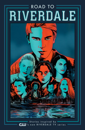 Road to Riverdale by Mark Waid, Chip Zdarsky, Adam Hughes and Marguerite Bennett